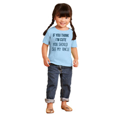 Think I'm Cute See My Uncle Infant Toddler T Shirt-Direct To Garment Print-Brisco Baby