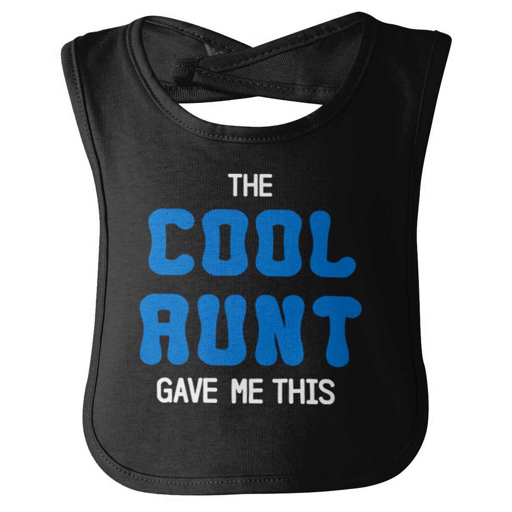 Cool Aunt Gave Me This Infant Baby Bib-Direct To Garment Print-Brisco Baby