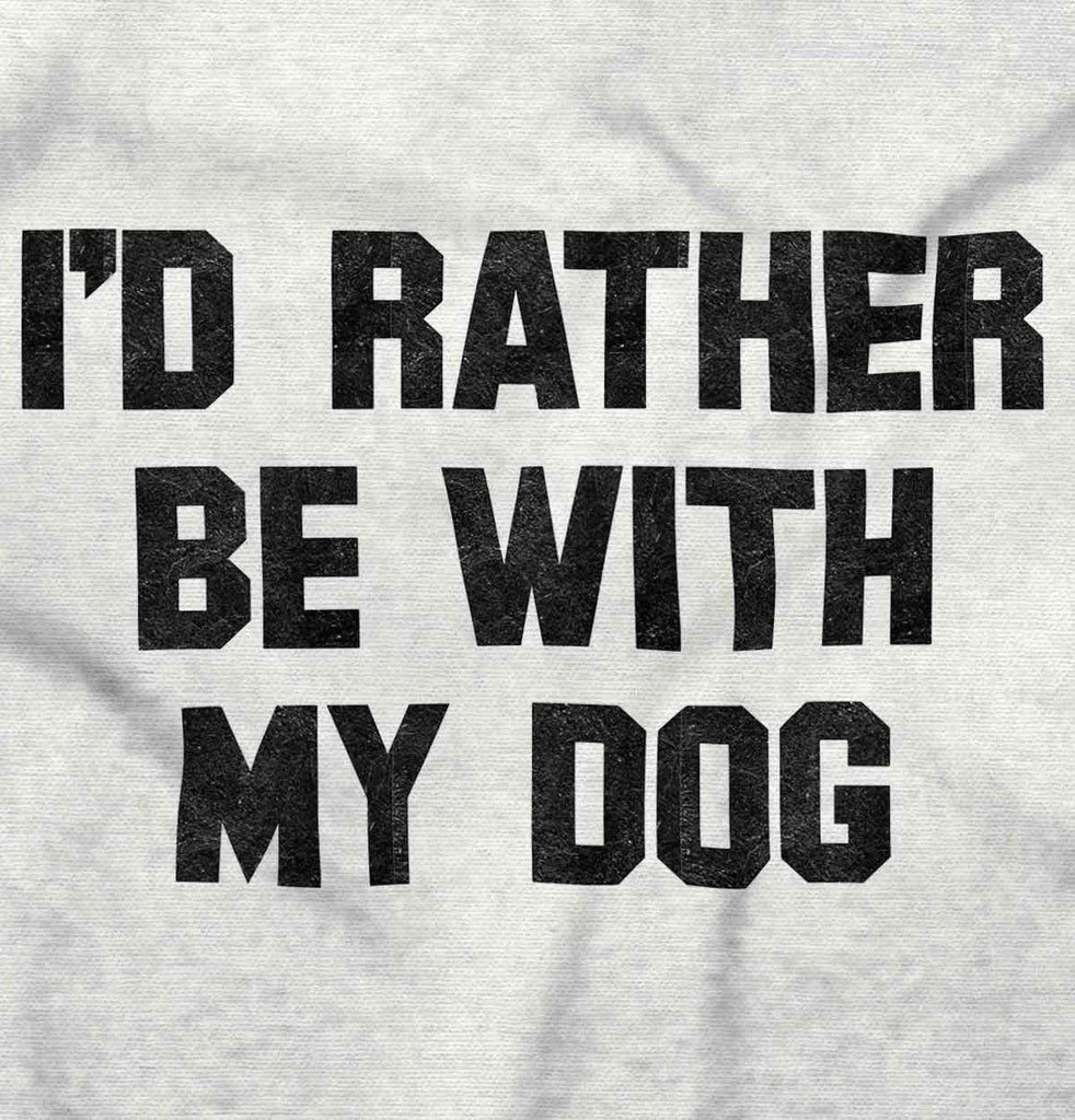 Rather Be With Dog Romper Bodysuit-Direct To Garment Print-Brisco Baby