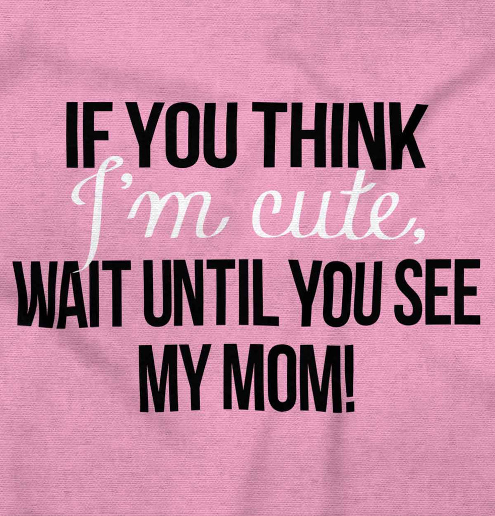 Im Cute Infant Toddler T Shirt-Direct To Garment Print-Brisco Baby