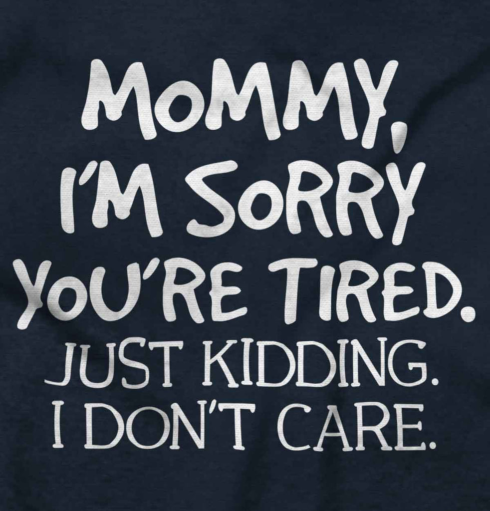 I'm Sorry You're Tired Romper Bodysuit-Direct To Garment Print-Brisco Baby