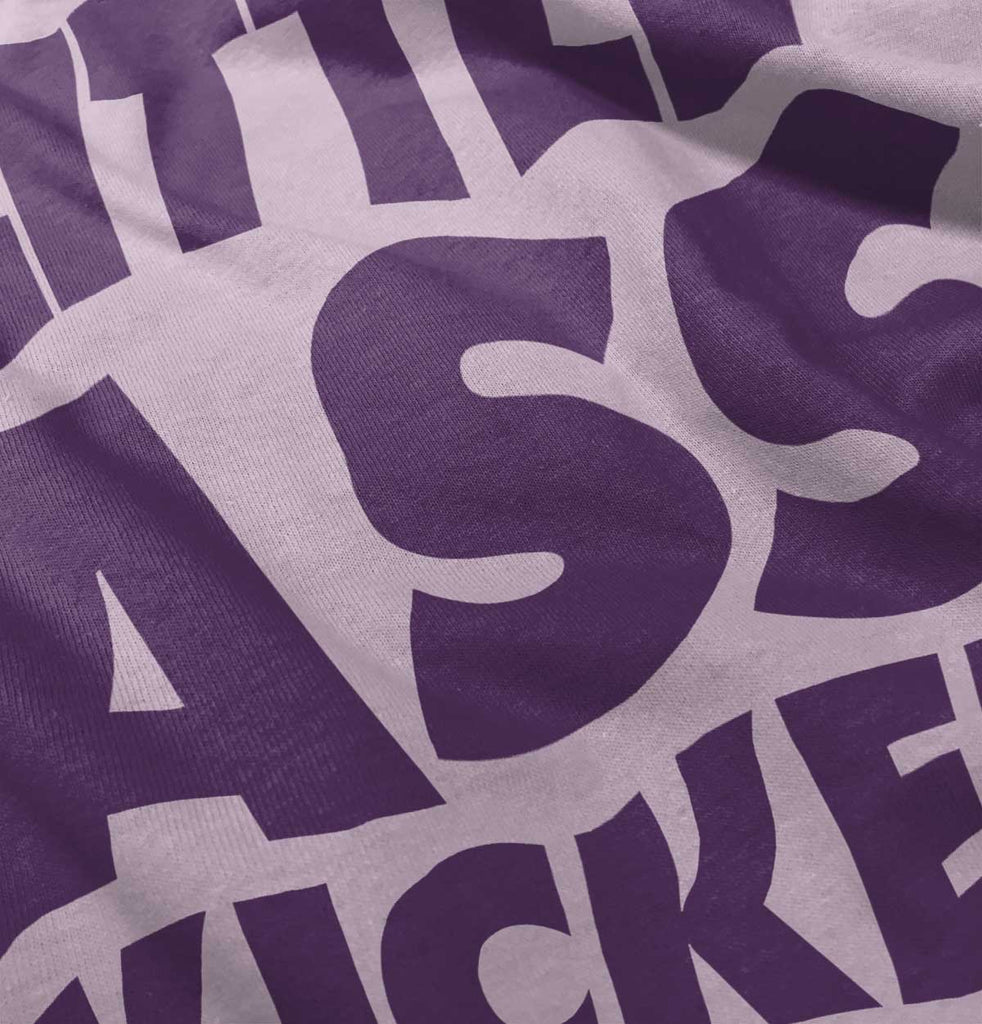 Little Ass Kicker Infant Toddler T Shirt-Direct To Garment Print-Brisco Baby