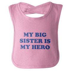 My Big Sister Is My Hero Infant Baby Bib-Direct To Garment Print-Brisco Baby