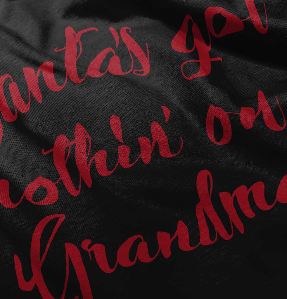Nothin' On Grandma Infant Toddler T Shirt-Direct To Garment Print-Brisco Baby