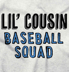 Lil Cousin Baseball Squad Infant Toddler T Shirt-Direct To Garment Print-Brisco Baby