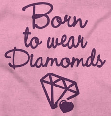 Born To Wear Diamond Infant Toddler T Shirt-Direct To Garment Print-Brisco Baby