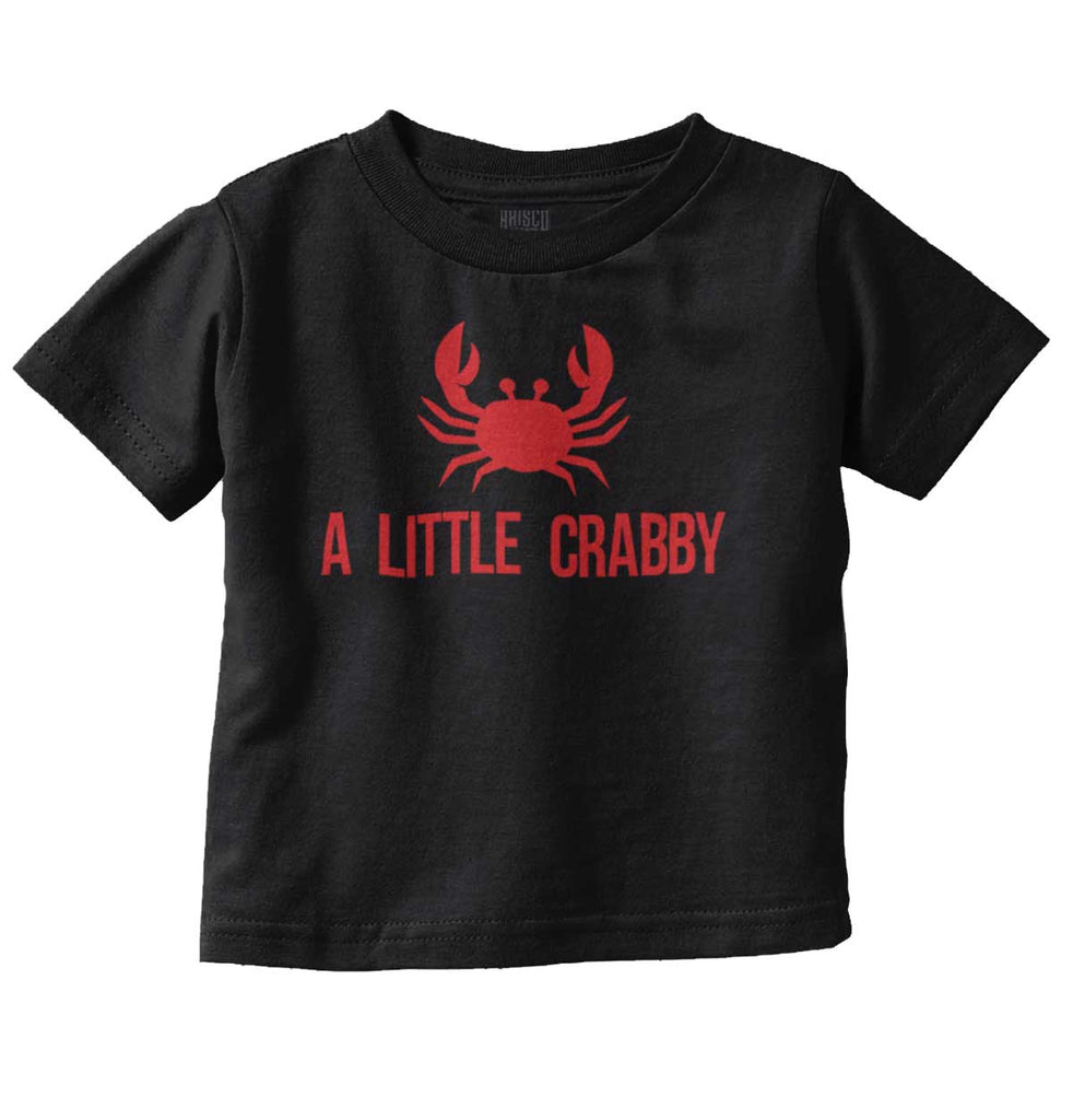 A Little Crabby Infant Toddler T Shirt-Direct To Garment Print-Brisco Baby