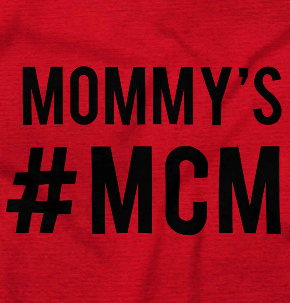 Mommy's MCM Infant Toddler T Shirt-Direct To Garment Print-Brisco Baby