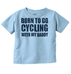 Cycling With Daddy Infant Toddler T Shirt-Direct To Garment Print-Brisco Baby