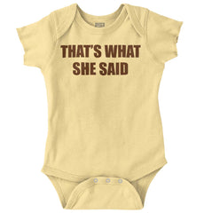 That’s What She Said Romper Bodysuit-Direct To Garment Print-Brisco Baby