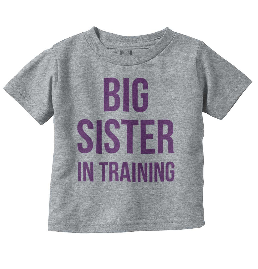 Big Sister In Training Infant Toddler T Shirt-Direct To Garment Print-Brisco Baby