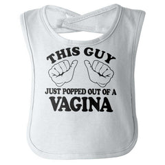 Popped Out of Vagina Infant Baby Bib-Direct To Garment Print-Brisco Baby