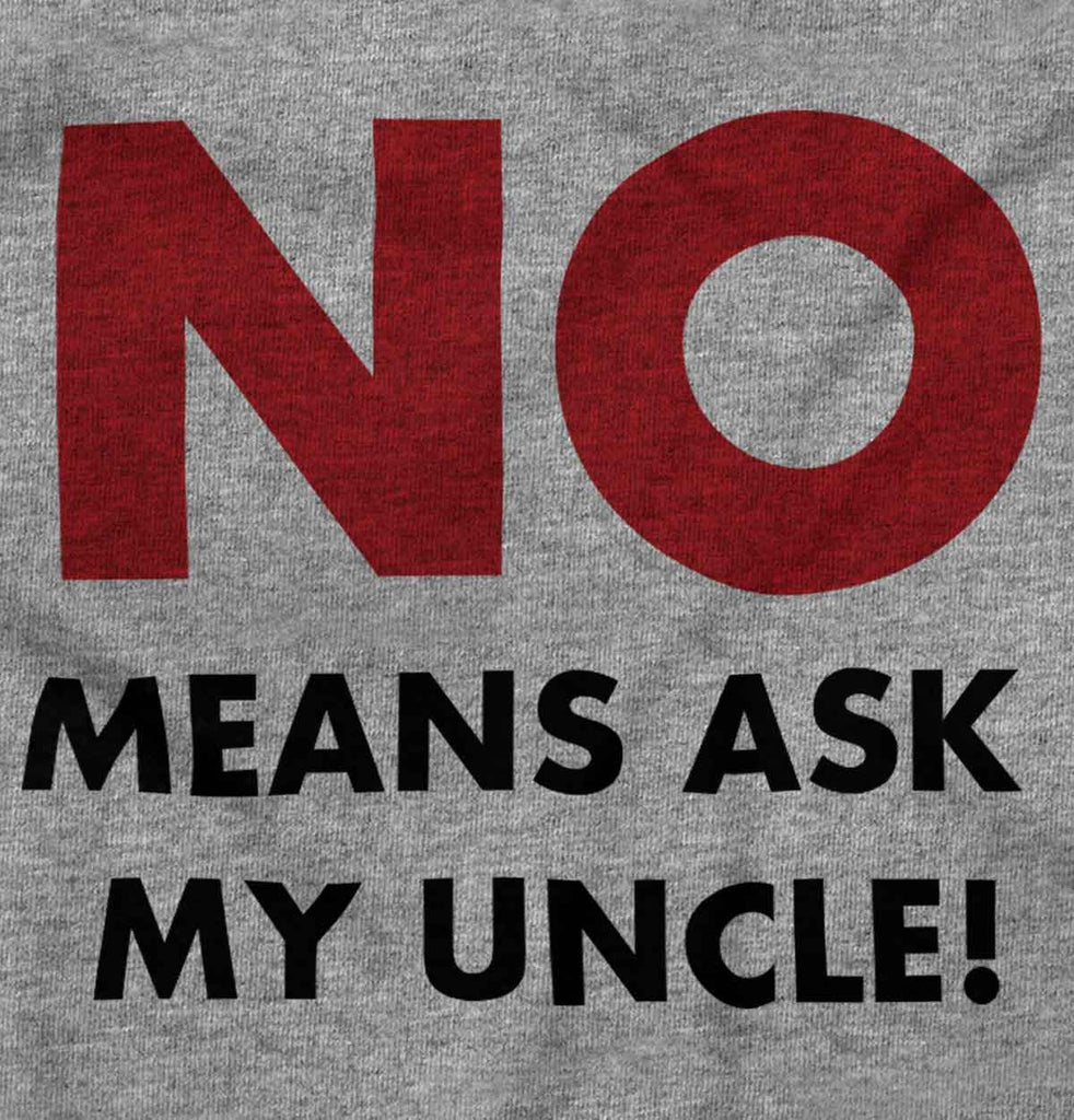 No Means Ask Uncle Romper Bodysuit-Direct To Garment Print-Brisco Baby