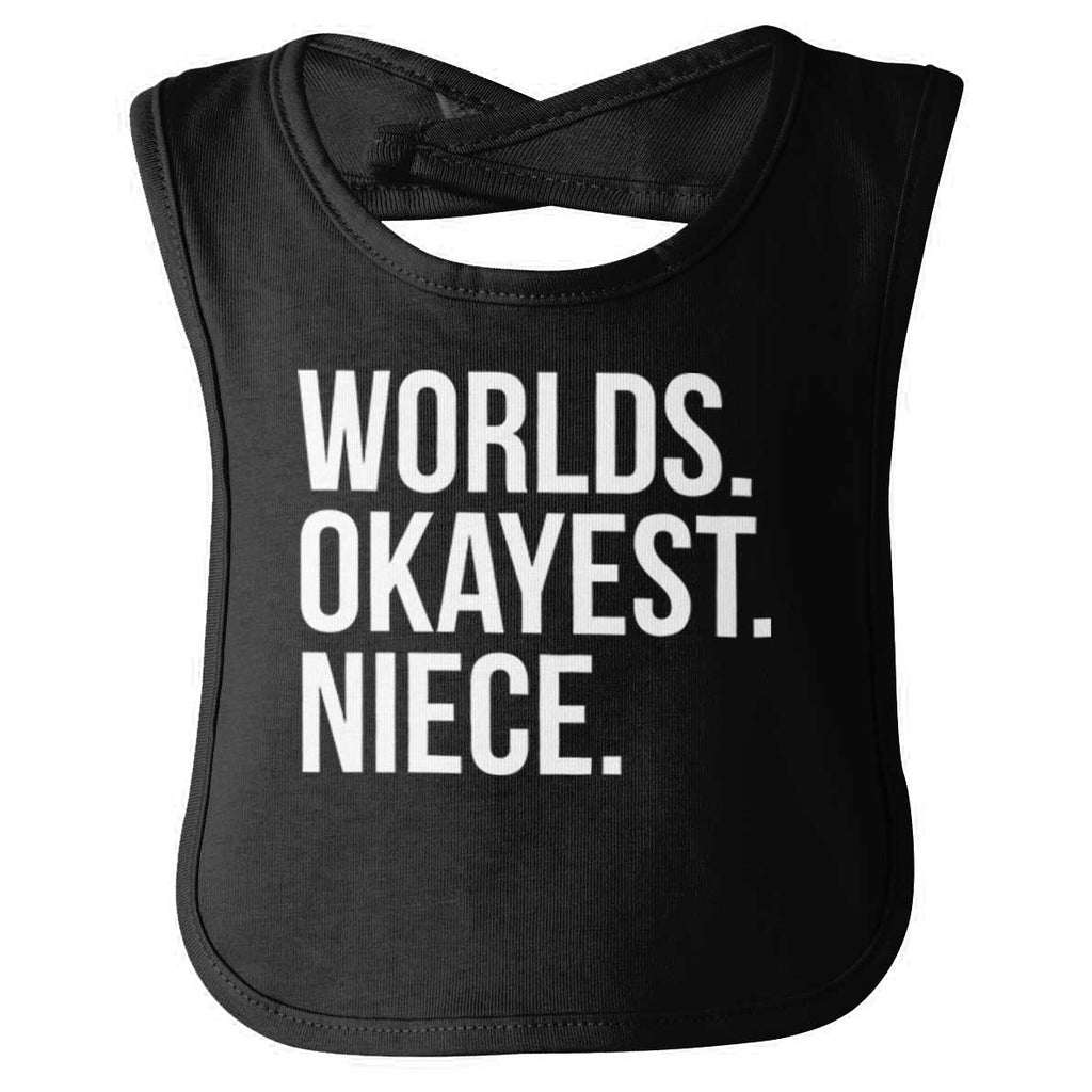 Worlds Okayest Niece Infant Baby Bib-Direct To Garment Print-Brisco Baby