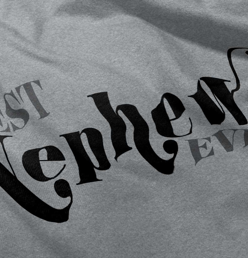 Best Nephew Ever Infant Toddler T Shirt-Direct To Garment Print-Brisco Baby