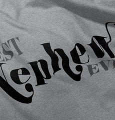 Best Nephew Ever Infant Toddler T Shirt-Direct To Garment Print-Brisco Baby