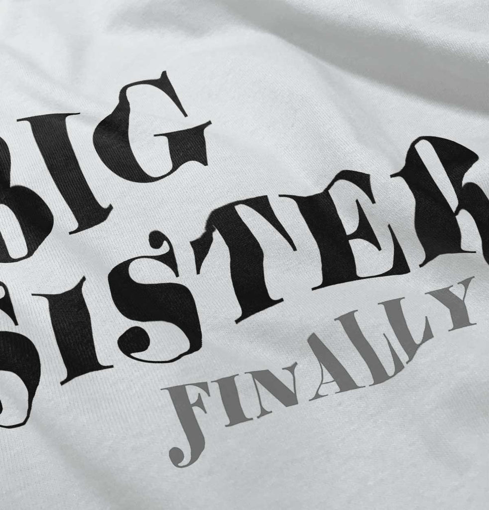 Big Sister Finally Infant Baby Bib-Direct To Garment Print-Brisco Baby