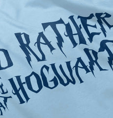 Rather Be At Hogwarts Infant Toddler T Shirt-Direct To Garment Print-Brisco Baby