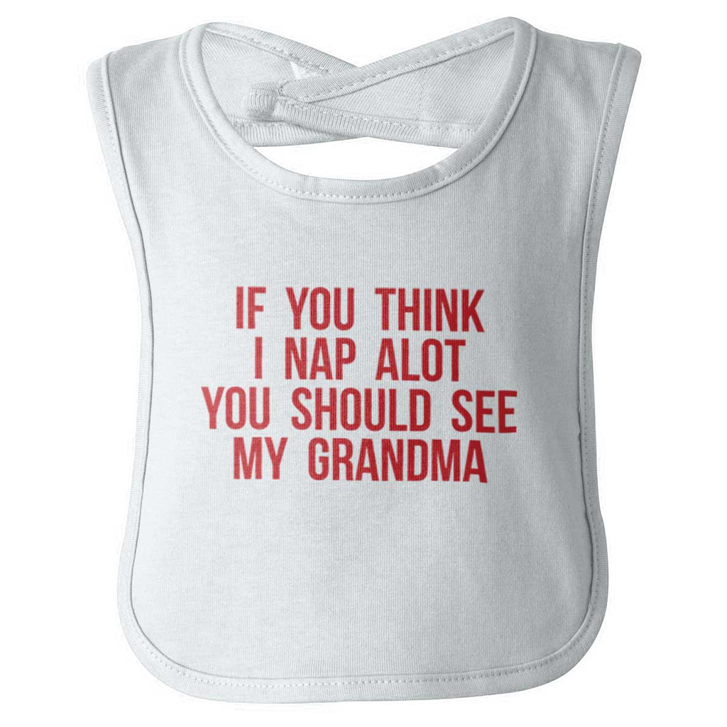 Nap A Lot See Grandma Infant Baby Bib-Direct To Garment Print-Brisco Baby