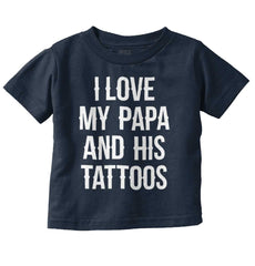 I Love Papa And Tattoos Infant Toddler T Shirt-Direct To Garment Print-Brisco Baby
