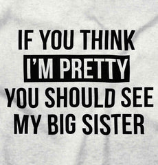 Pretty Big Sister Infant Toddler T Shirt-Direct To Garment Print-Brisco Baby