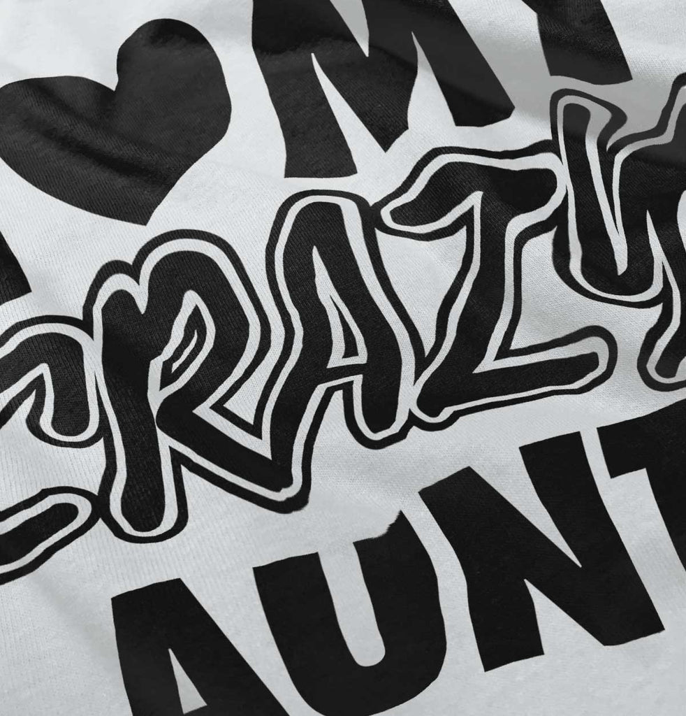 Crazy Aunt Infant Toddler T Shirt-Direct To Garment Print-Brisco Baby