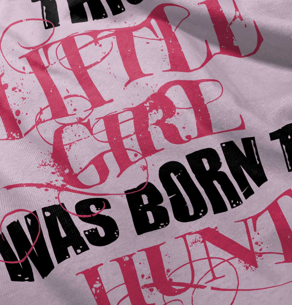 Little Girl Born To Hunt Romper Bodysuit-Direct To Garment Print-Brisco Baby