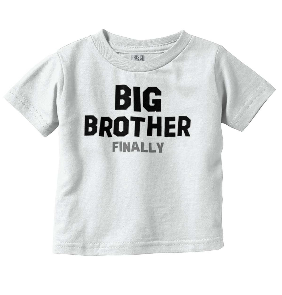 Big Brother Finally Infant Toddler T Shirt-Direct To Garment Print-Brisco Baby