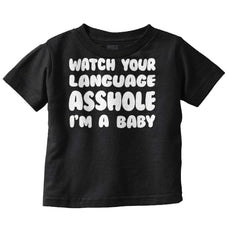 Watch Your Language Infant Toddler T Shirt-Direct To Garment Print-Brisco Baby