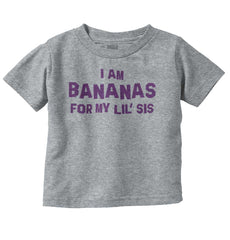 Bananas For Lil Sis Infant Toddler T Shirt-Direct To Garment Print-Brisco Baby