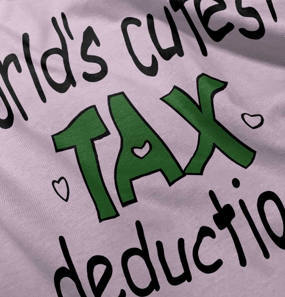 Cutest Tax Deduction Infant Toddler T Shirt-Direct To Garment Print-Brisco Baby