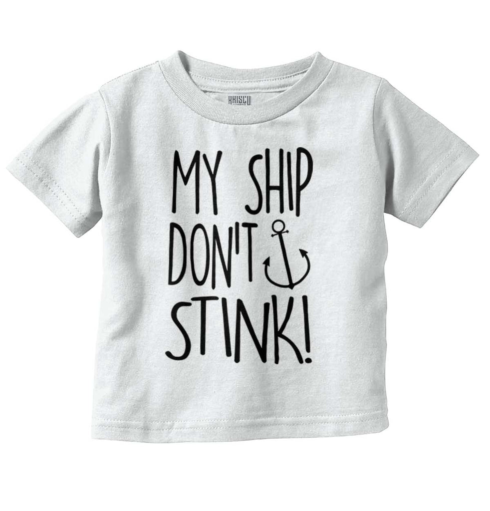 Ship Don't Stink Infant Toddler T Shirt-Direct To Garment Print-Brisco Baby