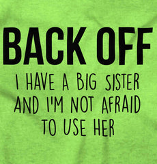 Big Sister And Not Afraid To Use Her Infant Toddler T Shirt-Direct To Garment Print-Brisco Baby