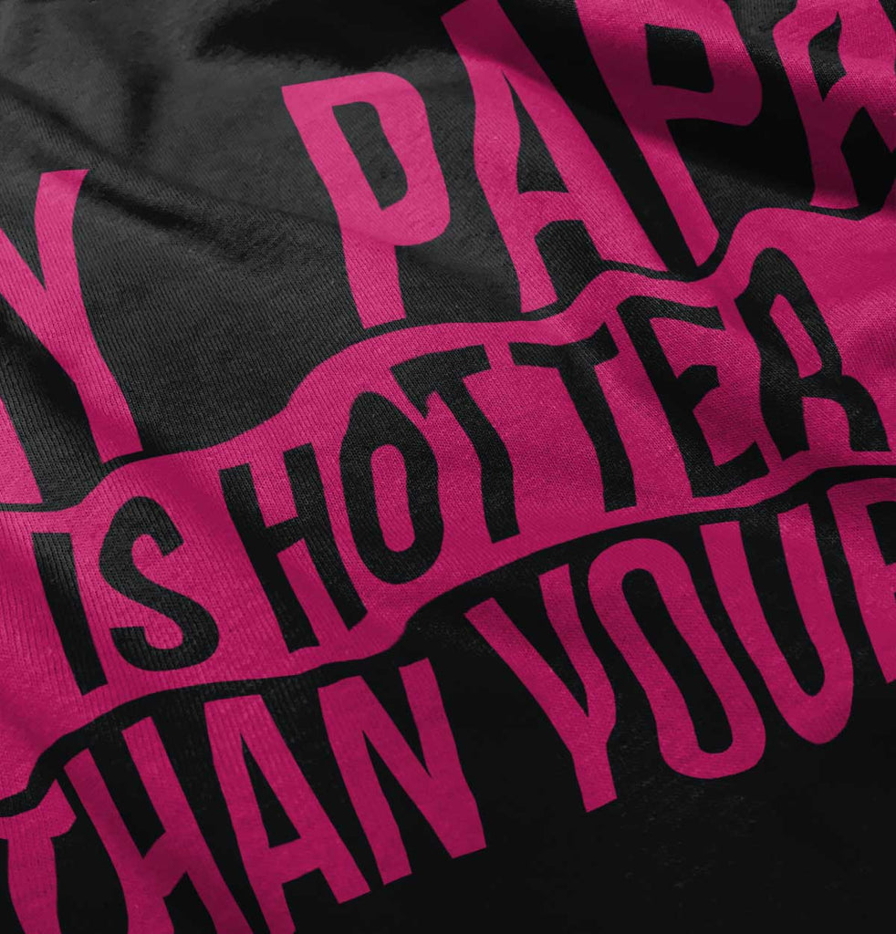 Papa Is Hotter Than Yours Infant Baby Bib-Direct To Garment Print-Brisco Baby