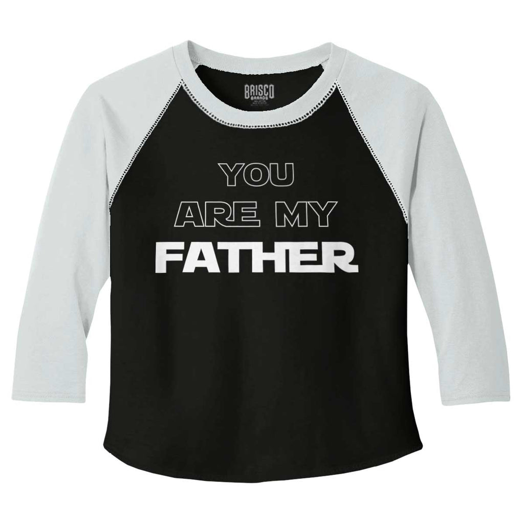 You Are My Father Toddler Baseball-Direct To Garment Print-Brisco Baby