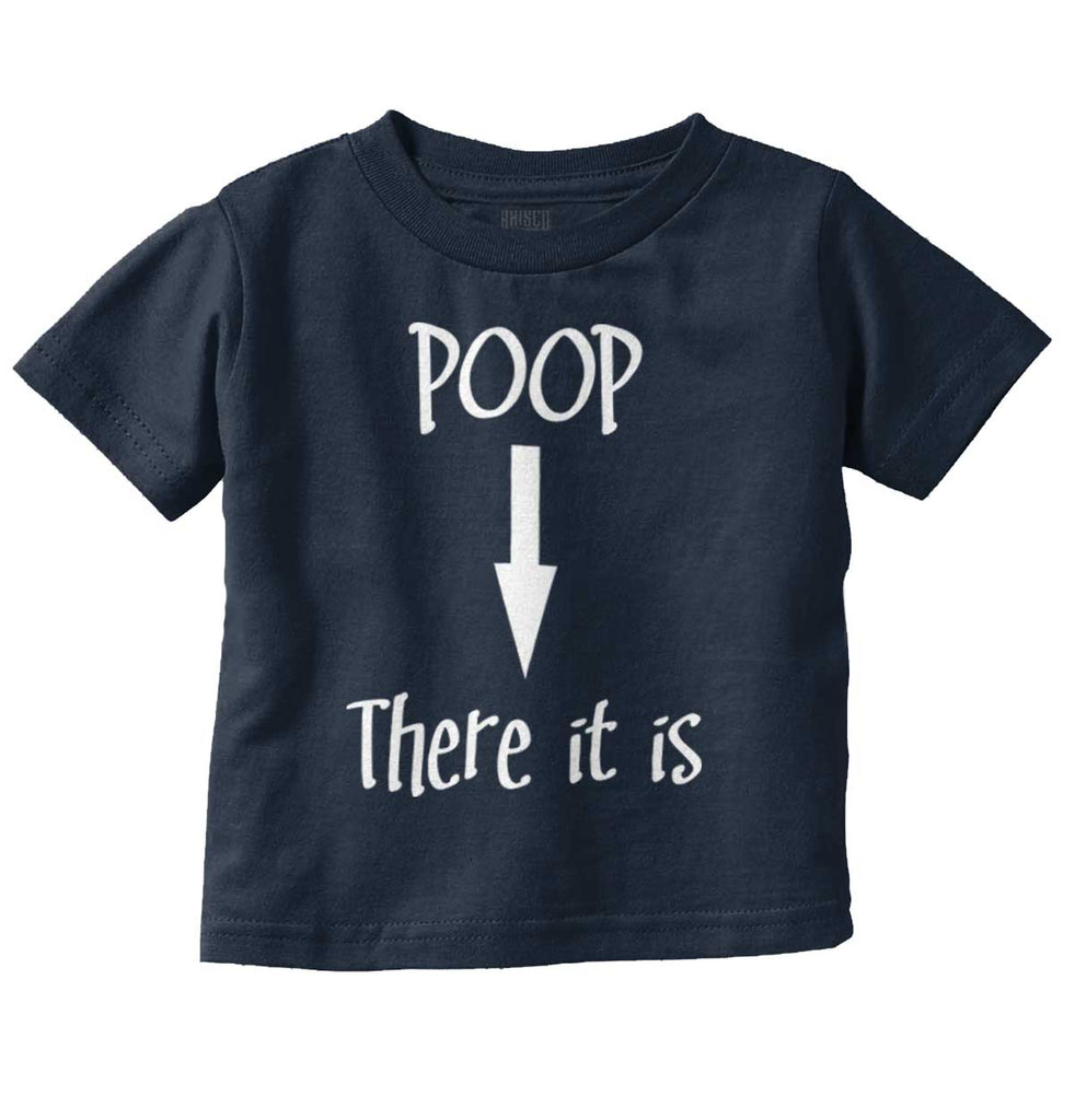 Poop There It Is Infant Toddler T Shirt-Direct To Garment Print-Brisco Baby