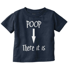 Poop There It Is Infant Toddler T Shirt-Direct To Garment Print-Brisco Baby