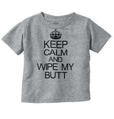 Wipe My Butt Infant Toddler T Shirt-Direct To Garment Print-Brisco Baby
