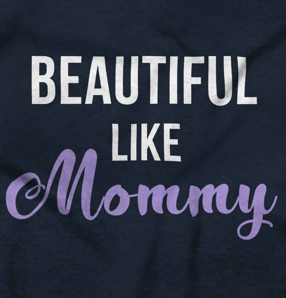 Beautiful Like Mommy Romper Bodysuit-Direct To Garment Print-Brisco Baby