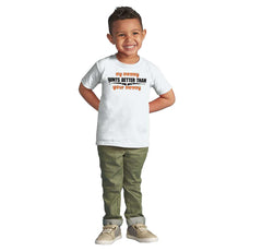 My Mommy Hunts Better Infant Toddler T Shirt-Direct To Garment Print-Brisco Baby