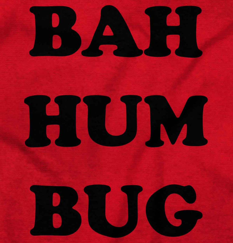 Bah Hum Bug Infant Toddler T Shirt-Direct To Garment Print-Brisco Baby