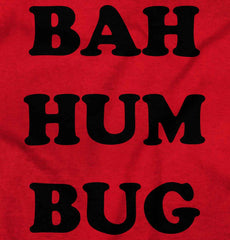 Bah Hum Bug Infant Toddler T Shirt-Direct To Garment Print-Brisco Baby