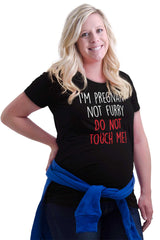 I'm Pregnant Not Furry Do Not Touch Me! Maternity T-Shirt-Direct To Garment Print-Brisco Baby