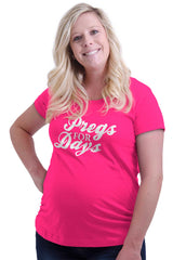 Pregs For Days Maternity T-Shirt-Direct To Garment Print-Brisco Baby