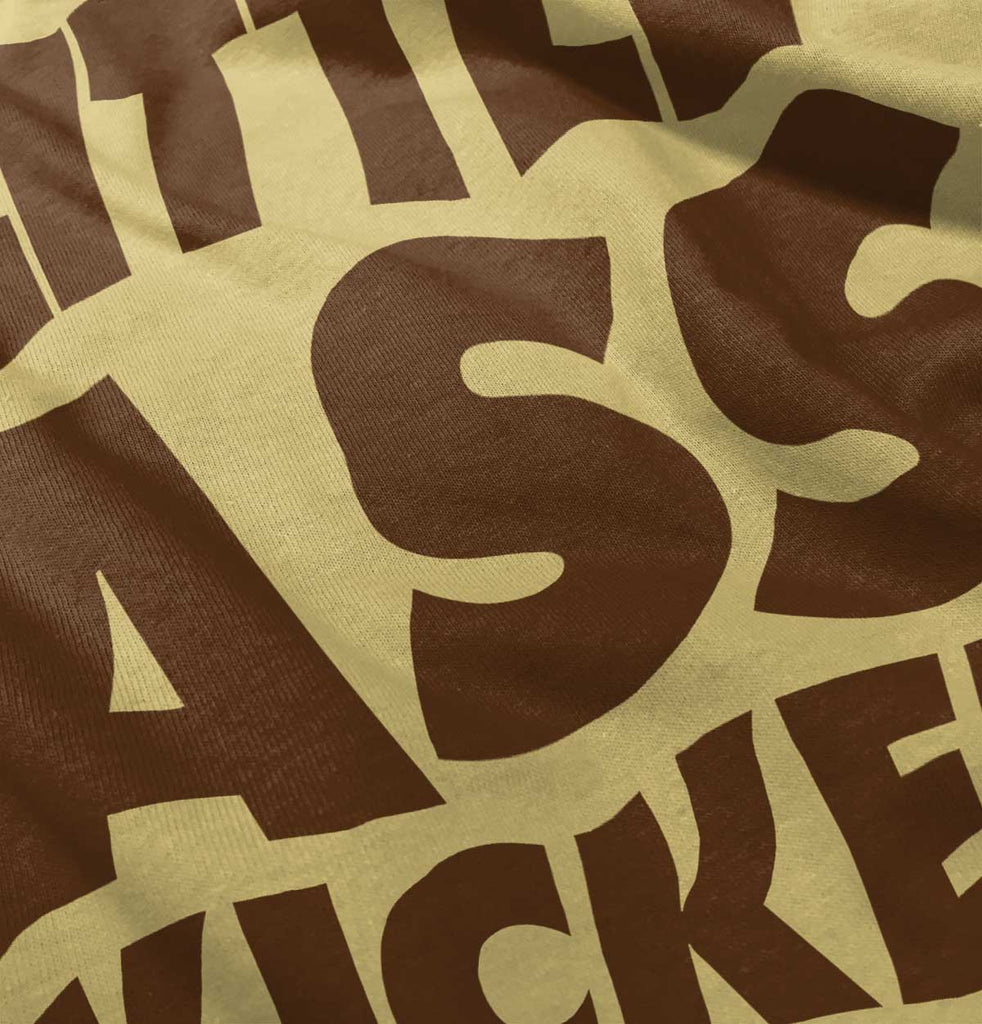 Little Ass Kicker Infant Toddler T Shirt-Direct To Garment Print-Brisco Baby