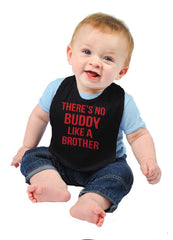 No Buddy Like A Brother Infant Baby Bib-Direct To Garment Print-Brisco Baby