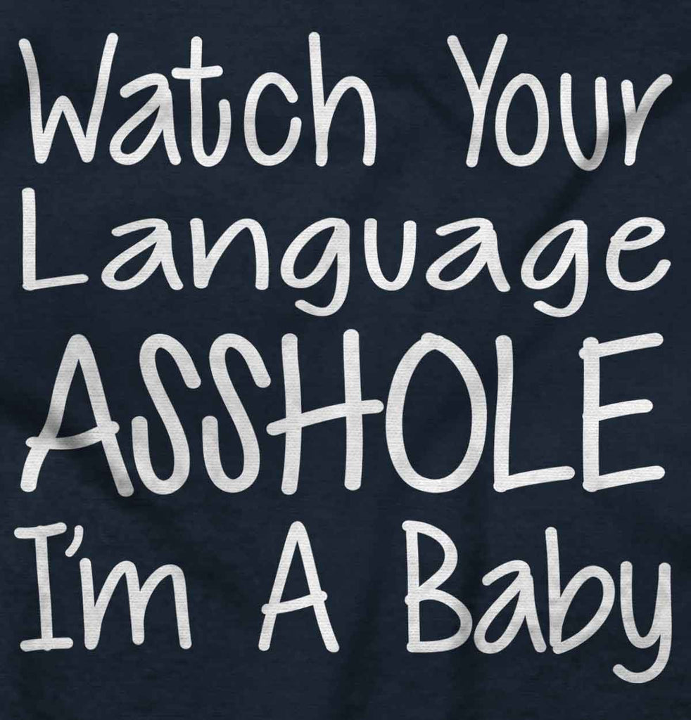 Watch The Language Infant Toddler T Shirt-Direct To Garment Print-Brisco Baby