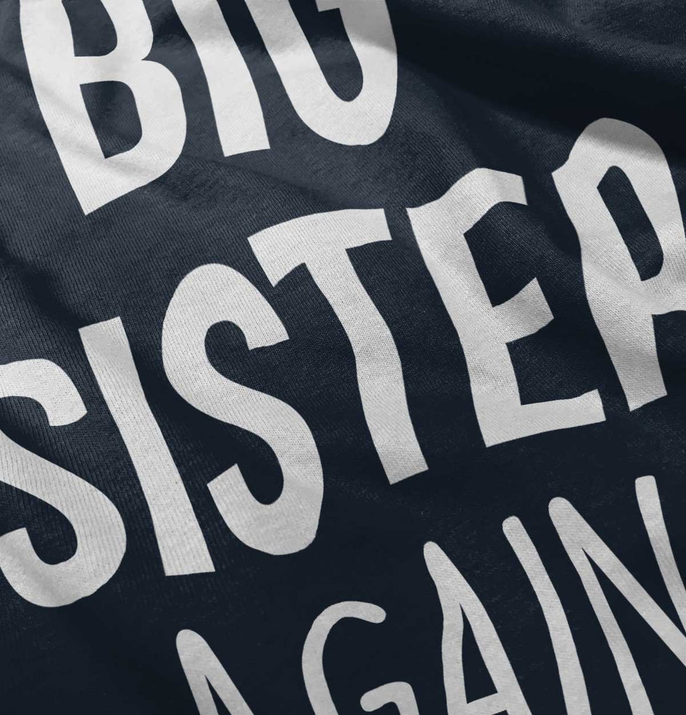 Big Sister Again Infant Toddler T Shirt-Direct To Garment Print-Brisco Baby