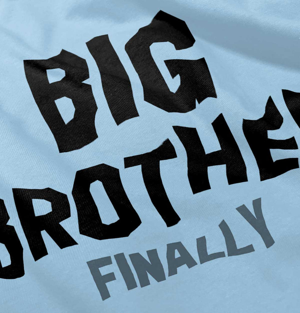 Big Brother Finally Infant Toddler T Shirt-Direct To Garment Print-Brisco Baby