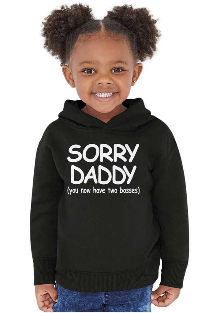 Sorry Daddy Toddler Pullover Hoodie-Direct To Garment Print-Brisco Baby